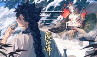 阴阳师里的阴阳师哪个最厉害（阴阳师最强）